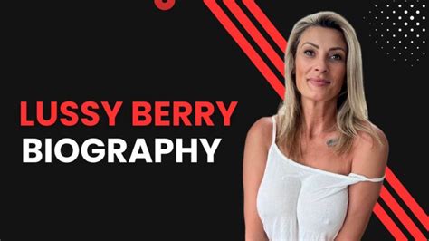 Lussy Berry Biography: Who Is She and What Is Her。